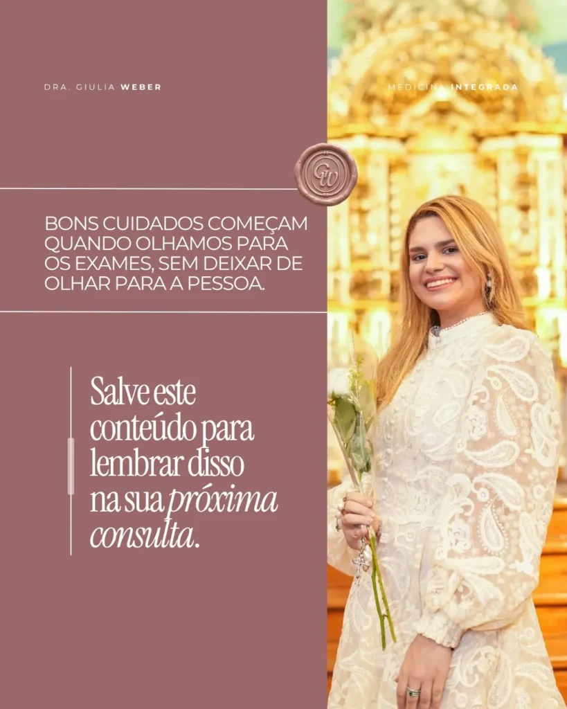 Dra. Giulia Weber — Medicina integrada — "Seu exame pode estar normal"